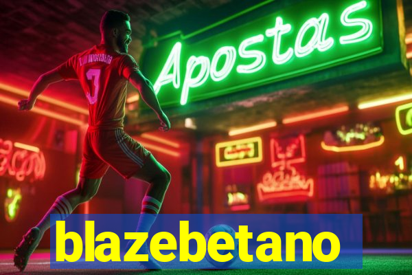 blazebetano