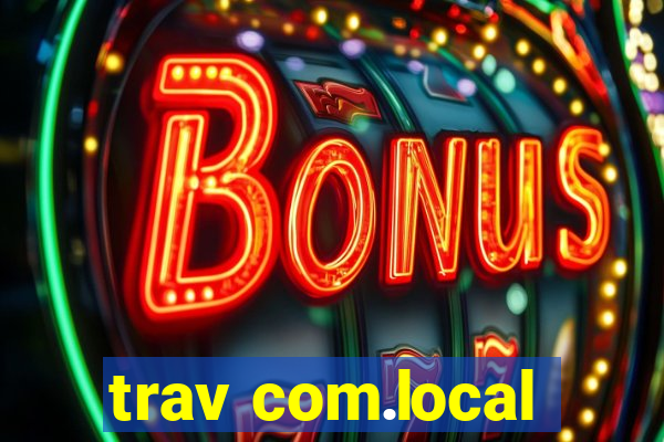 trav com.local