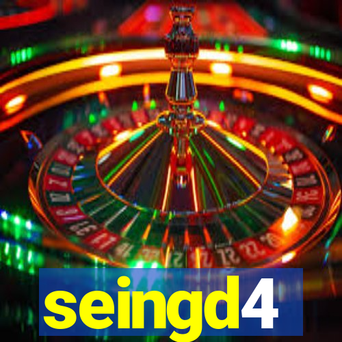 seingd4