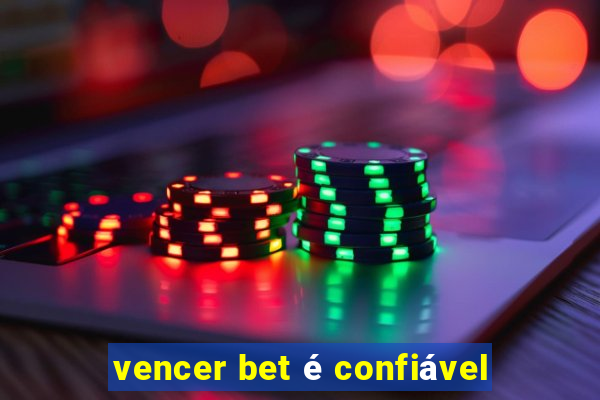 vencer bet é confiável