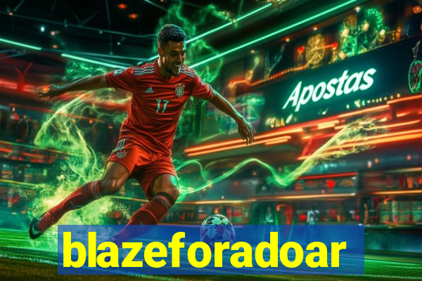 blazeforadoar