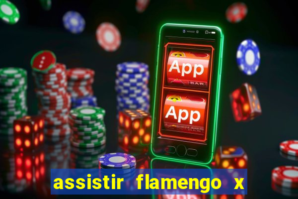 assistir flamengo x bahia multicanais
