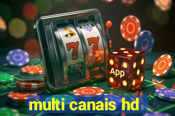 multi canais hd
