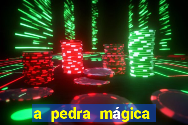 a pedra mágica filme completo dublado