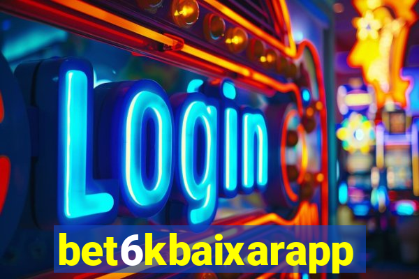 bet6kbaixarapp