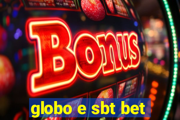 globo e sbt bet
