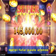 motel fatal paulo afonso
