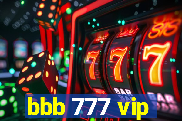 bbb 777 vip
