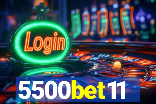 5500bet11