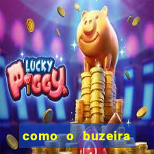 como o buzeira ficou rico