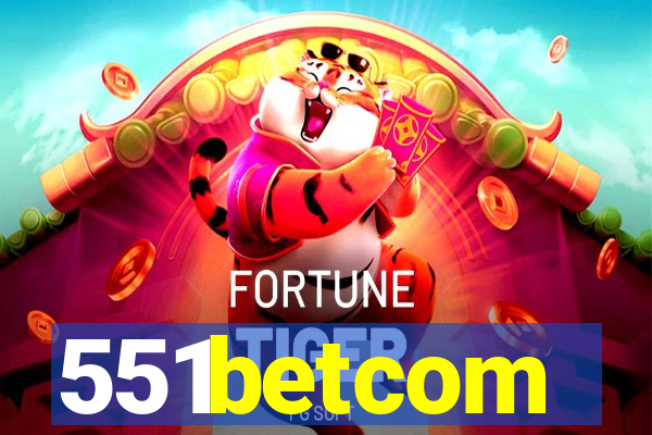 551betcom