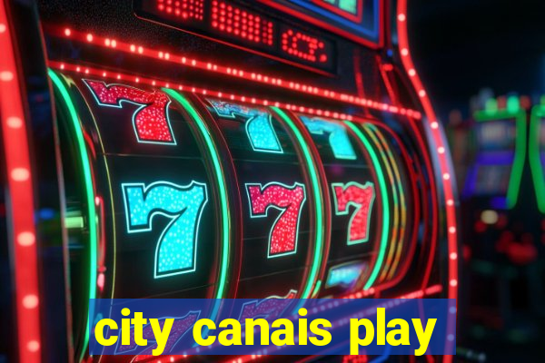 city canais play
