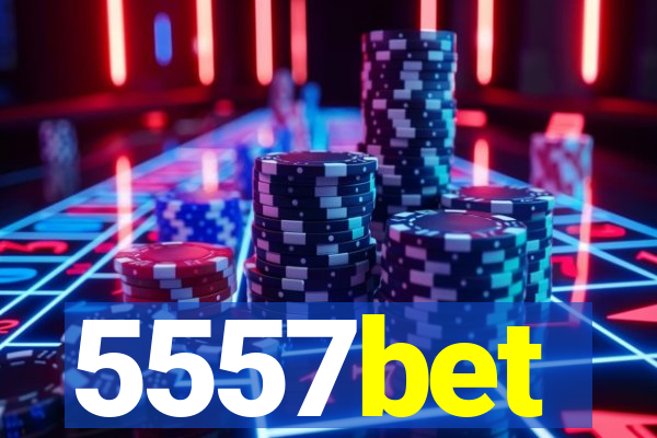 5557bet