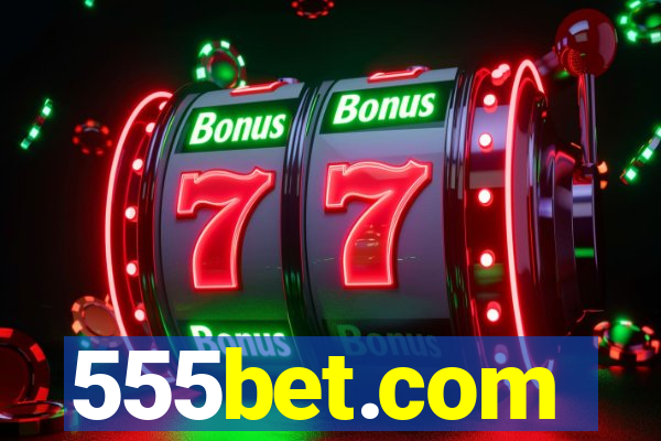 555bet.com