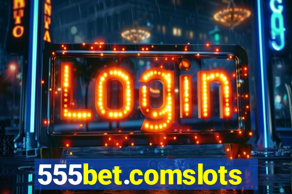 555bet.comslots