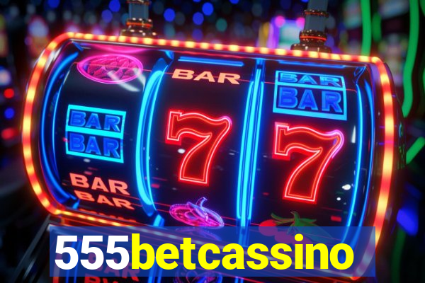 555betcassino