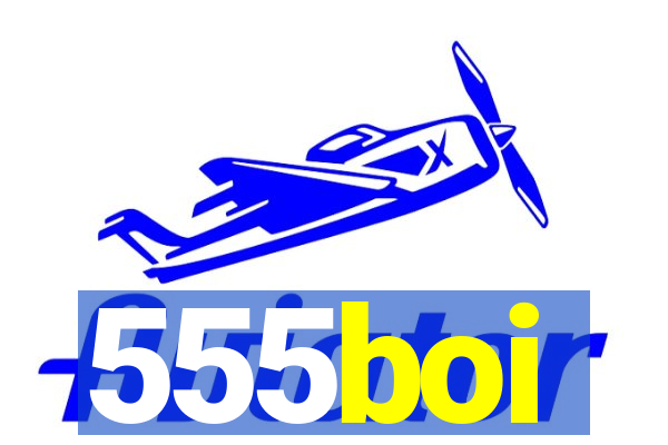 555boi