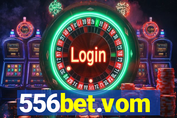 556bet.vom