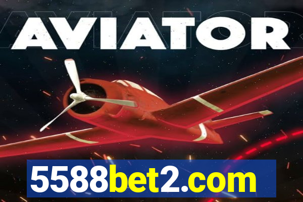 5588bet2.com