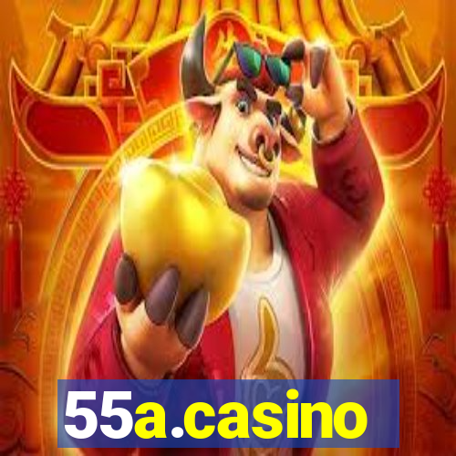 55a.casino