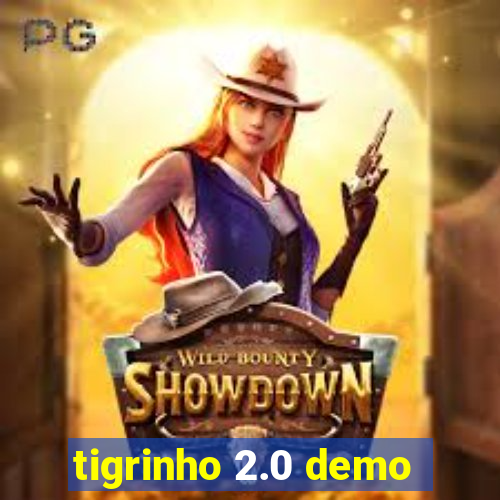 tigrinho 2.0 demo