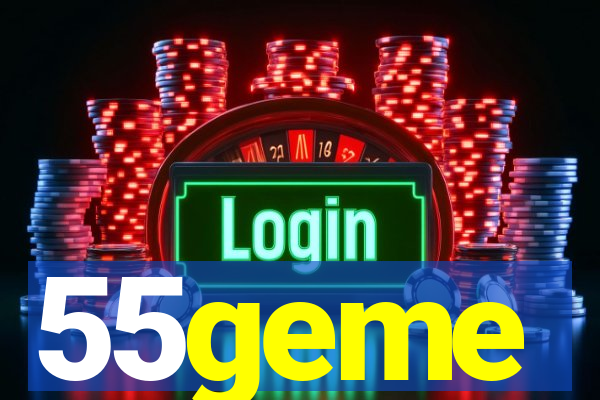 55geme