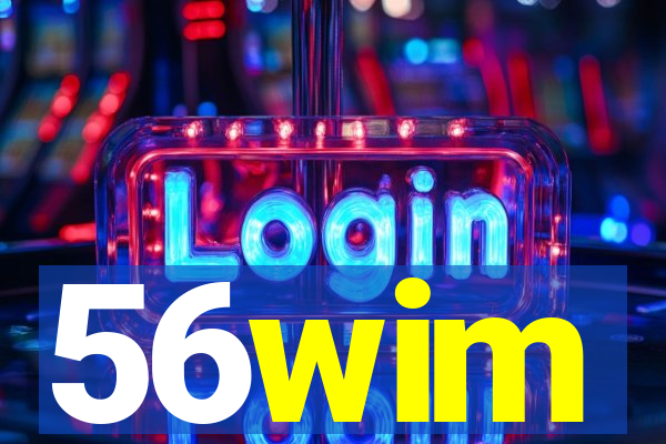 56wim