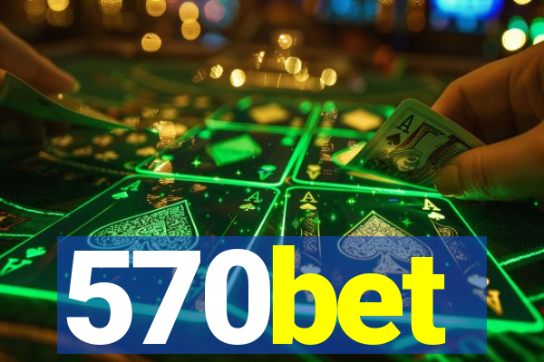 570bet