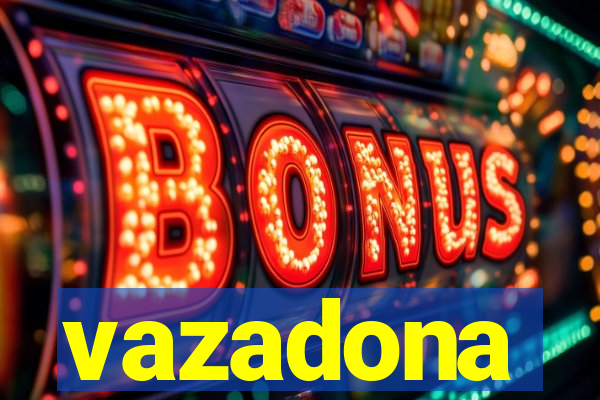vazadona