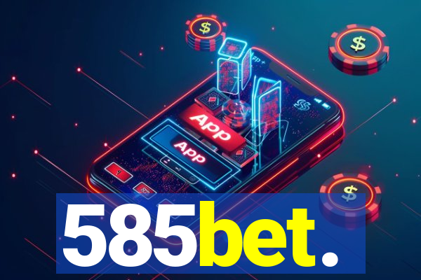 585bet.