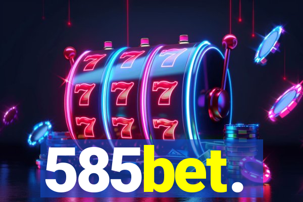 585bet.