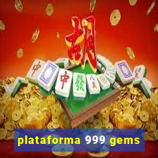 plataforma 999 gems