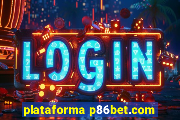 plataforma p86bet.com