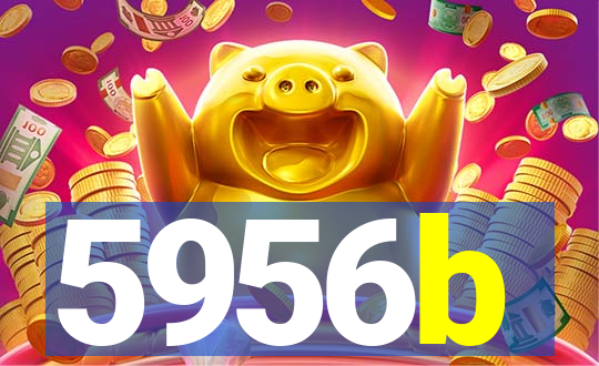 5956b