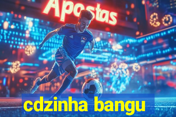 cdzinha bangu