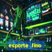 esporte fino feminino adolescente