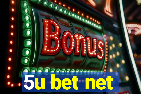 5u bet net
