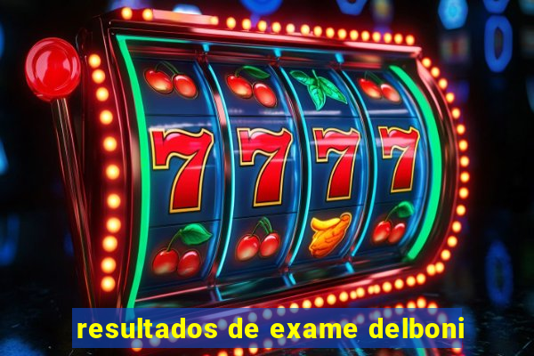 resultados de exame delboni