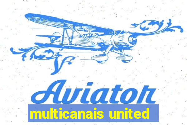 multicanais united