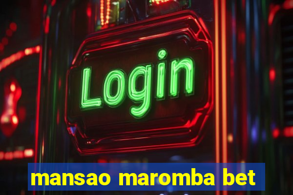 mansao maromba bet