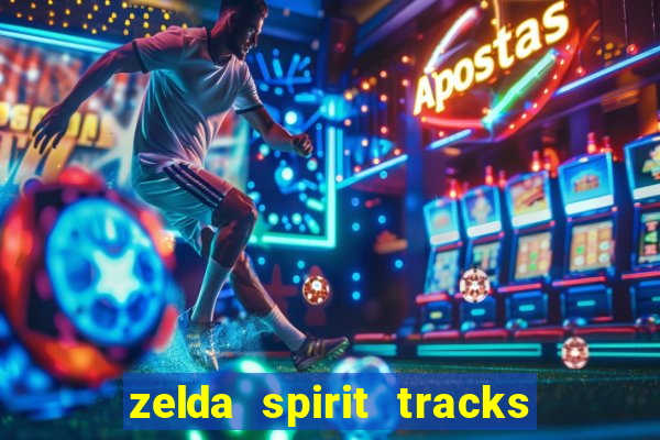 zelda spirit tracks rom pt br