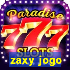 zaxy jogo