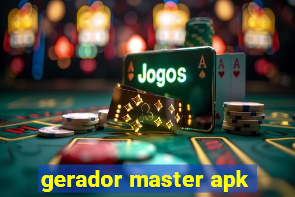 gerador master apk