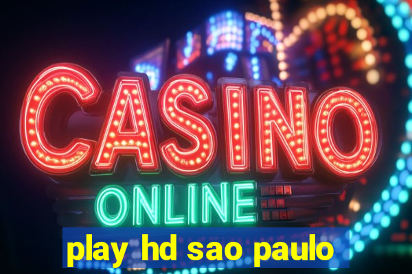 play hd sao paulo