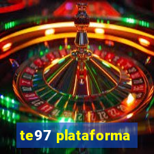 te97 plataforma