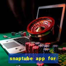 snaptube app for windows 7