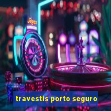 travestis porto seguro