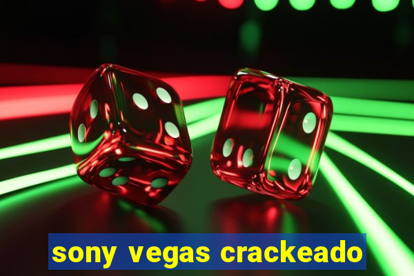 sony vegas crackeado