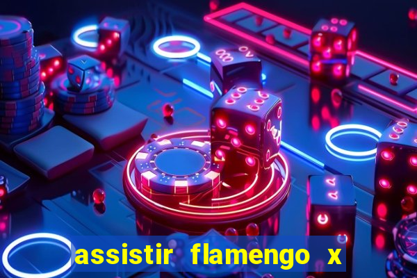 assistir flamengo x fortaleza futemax