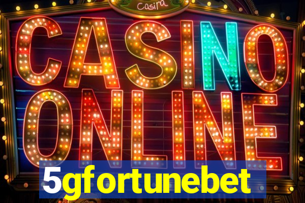 5gfortunebet
